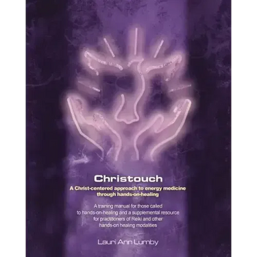 Christouch: A Christ-centered approach to energy medicine through hands-on-healing.
