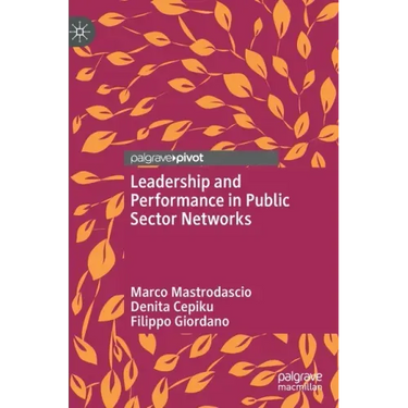 Leadership and Performance in Public Sector Networks