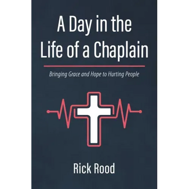 A Day in the Life of a Chaplain: Bringing Grace and Hope to Hurting People