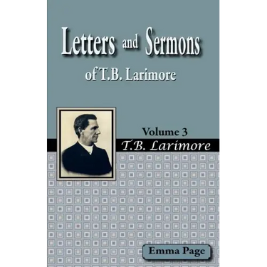 Letters and Sermons of T.B. Larimore Vol. 3