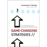 Game-Changing Strategies: How to Create New Market Space in Established Industries by Breaking the Rules