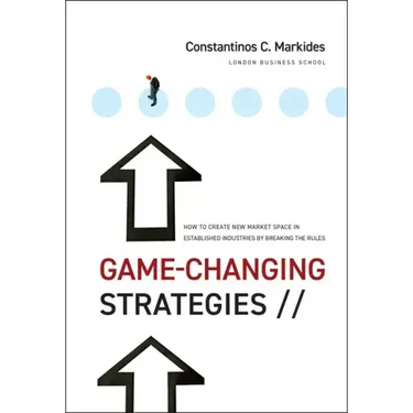 Game-Changing Strategies: How to Create New Market Space in Established Industries by Breaking the Rules
