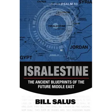 Isralestine: The Ancient Blueprints of the Future Middle East