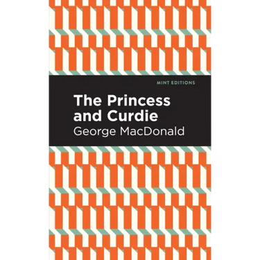 The Princess and Curdie: A Pastrol Novel
