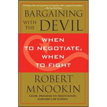 Bargaining with the Devil: When to Negotiate, When to Fight