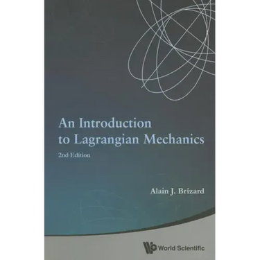 Introduction to Lagrangian Mechanics, an (2nd Edition)