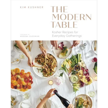 Modern Table: Kosher Recipes for Everyday Gatherings