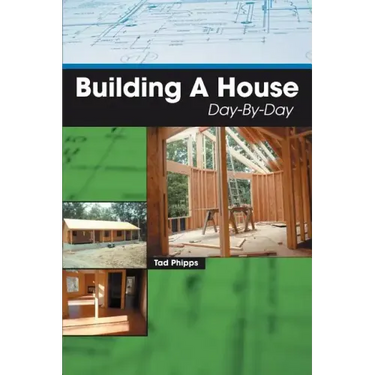 Building A House Day-By-Day