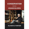 Conservatism for My Grandchildren