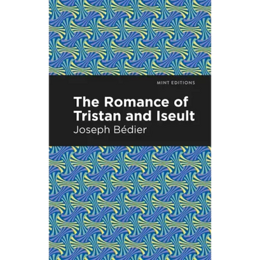 The Romance of Tristan and Iseult