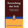 Scratching the Itch: Getting to the Root of Our Suffering