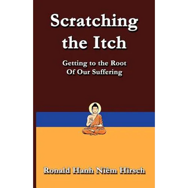 Scratching the Itch: Getting to the Root of Our Suffering