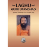 Laghu Guru Upanishad: Spiritual Teachings of Sri Sivabala Yogi