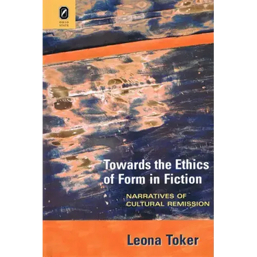 Towards the Ethics of Form in Fiction: Narratives of Cultural Remission