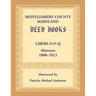 Montgomery County, Maryland Deed Books: Libers O-P-Q Abstracts, 1808-1813