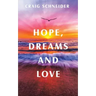 Hope, Dreams and Love
