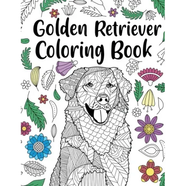Golden Retriever Coloring Book: Adult Coloring Book, Dog Lover Gifts, Floral Mandala Coloring Pages, Animal Kingdom, Dog Mom, Pet Owner Gift