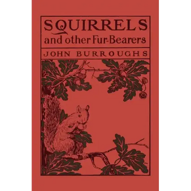 Squirrels and Other Fur-Bearers (Yesterday's Classics)