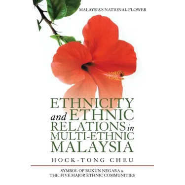 Ethnicity and Ethnic Relations in Multi-Ethnic Malaysia