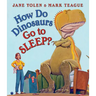 How Do Dinosaurs Go to Sleep?