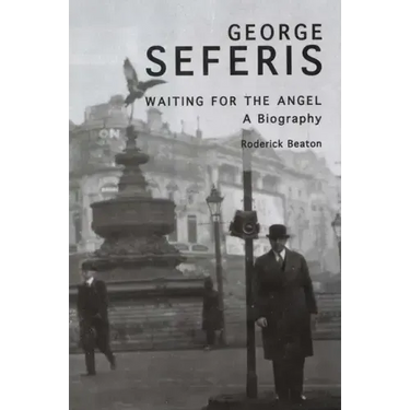 George Seferis: Waiting for the Angel: A Biography