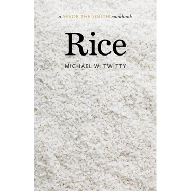 Rice: A Savor the South Cookbook