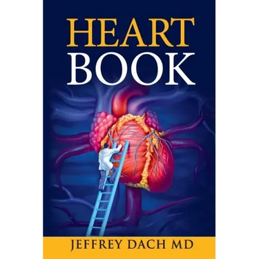 Heart Book: How to Take Control of Your Heart Health and Prevent Coronary Artery Disease