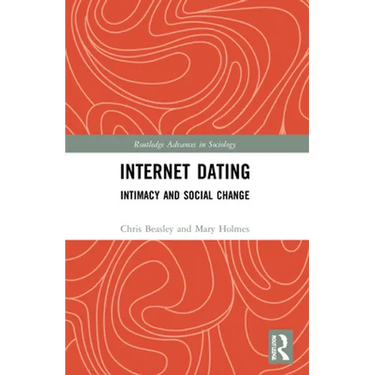 Internet Dating: Intimacy and Social Change