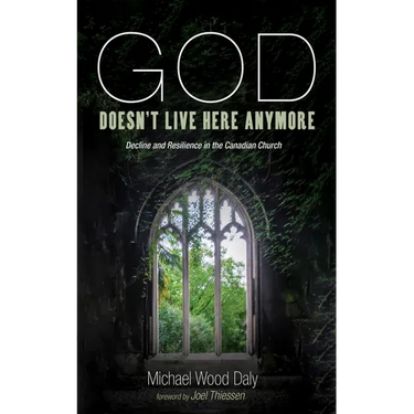 God Doesn't Live Here Anymore: Decline and Resilience in the Canadian Church