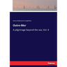 Outre-Mer: A pilgrimage beyond the sea. Vol. 4