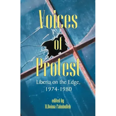Voices of Protest: Liberia on the Edge, 1974-1980