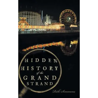 Hidden History of the Grand Strand