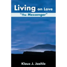 Living on Love: The Messenger