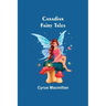 Canadian Fairy Tales