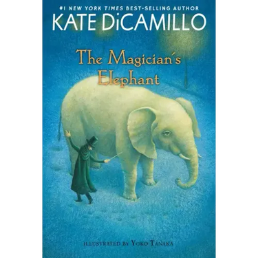 The Magician's Elephant: (A Tale of Orphans, Fortune Tellers, Magic, and Mystery - An Illustrated Middle-Grade Fiction Novel for Kids Ages 8-13 in Gra