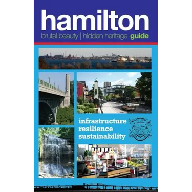 Hamilton: Brutal Beauty, Hidden Heritage