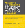 Assessing and Improving Student Writing in College: A Guide for Institutions, General Education, Departments, and Classrooms