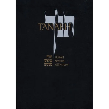 Tanakh: A New Translation of the Holy Scriptures According to the Traditional Hebrew Text