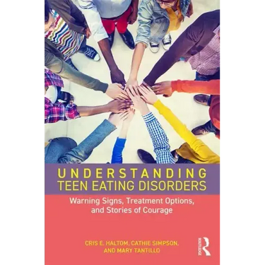 Understanding Teen Eating Disorders: Warning Signs, Treatment Options, and Stories of Courage