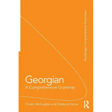 Georgian: A Comprehensive Grammar