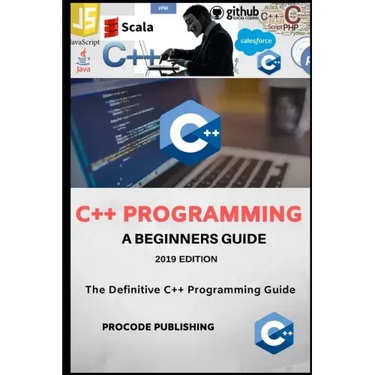 C++ Programming: C++ Programming Language for Beginners.
