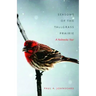 Seasons of the Tallgrass Prairie: A Nebraska Year