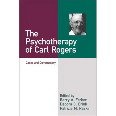 The Psychotherapy of Carl Rogers: Cases and Commentary
