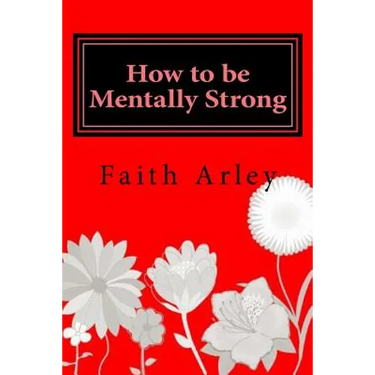 How to be Mentally Strong