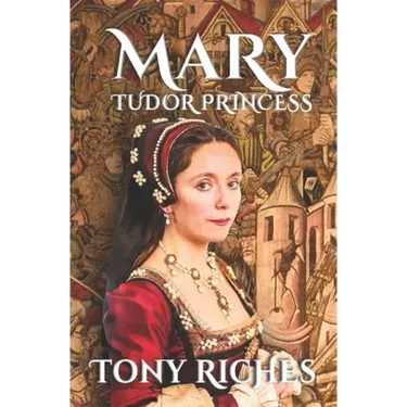 MARY - Tudor Princess