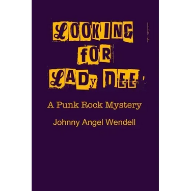Looking For Lady Dee: A Punk Rock Mystery