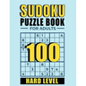 Sudoku: Sudoku Puzzle books for adults Hard level: 100 Hard Sudoku Puzzles with Solutions train your brain puzzle book suduko