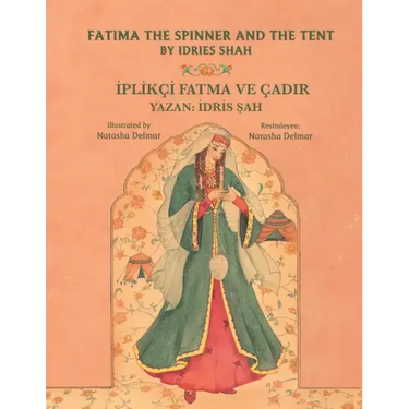 Fatima the Spinner and the Tent / İPLİKÇİ FATMA VE ÇADIR: Bilingual English-Turkish Edition / İngilizce-Türkçe İki Dilli Bask