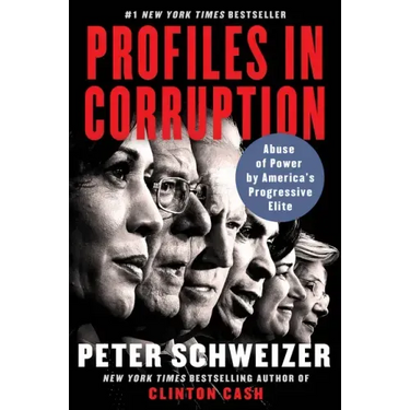 Profiles in Corruption: Abuse of Power by America's Progressive Elite