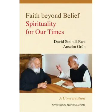 Faith Beyond Belief: Spirituality for Our Times